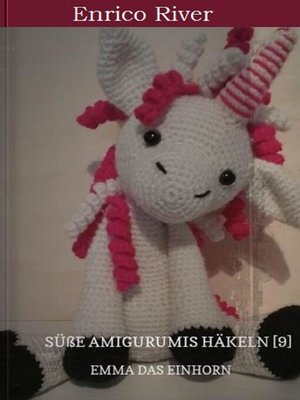 cover image of Häkelanleitung: Emma das Einhorn